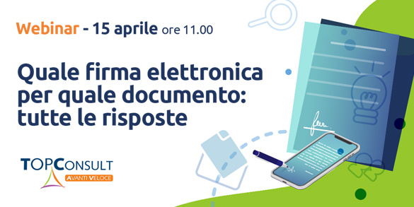 WEBINAR | Quale firma per quale documento: tutte le risposte