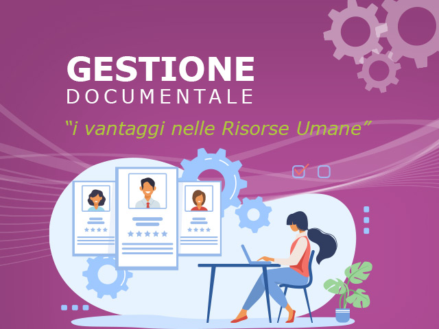 Gestione documentale: vantaggi nell’ambito delle risorse umane