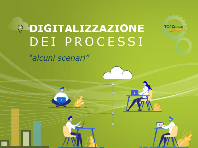 La digitalizzazione dei processi aziendali: alcuni scenari