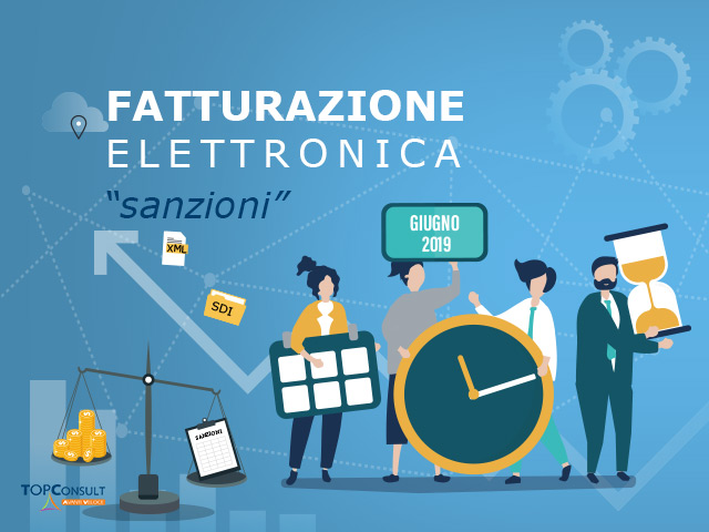 Obbligo fatturazione elettronica 2019 e sanzioni per i ritardi