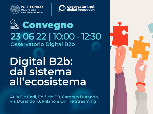 Convegno 23 giugno 2022 | Digital B2b: dal sistema all’ecosistema