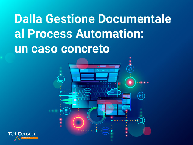 Webinar  30 aprile 2020 | Dalla Gestione Documentale al Process Automation: un caso concreto