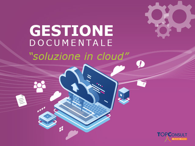 Gestione documentale in cloud: caratteristiche e vantaggi