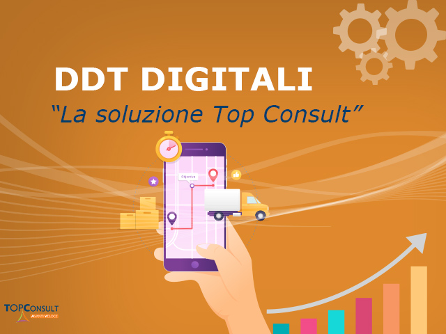 Gestione digitale dei DDT: la soluzione Top Consult per digitalizzare il documento di trasporto