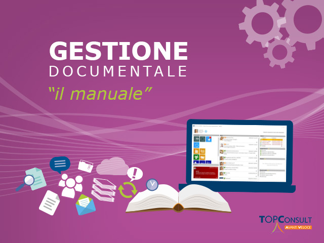 Manuale di gestione documentale: che cos’è e a che cosa serve