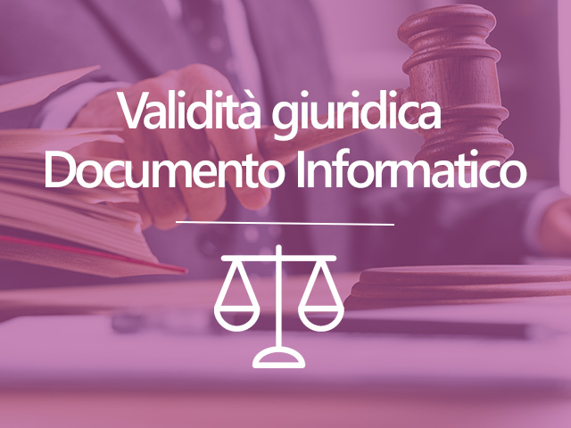 La validità giuridica del Documento Informatico