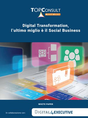 White Paper: Digital Transformation, l'ultimo miglio è; il Social Business