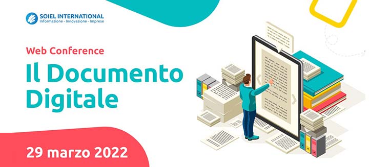 Documento Digitale 29 marzo 2022: Dal documento all'informazione distribuita per dare agilità e accrescere security a supporto delle decisioni di business