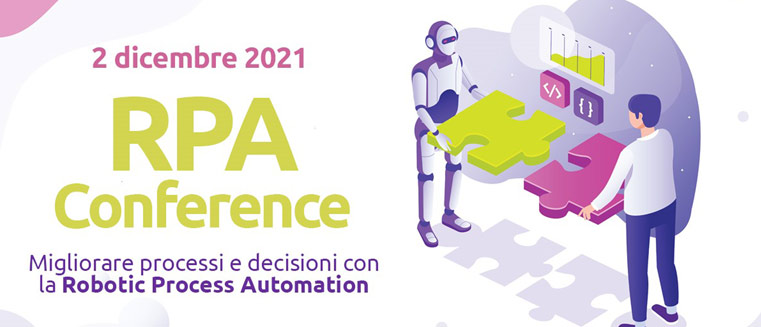 RPA Conference - Migliorare processi e decisioni con la Robotic Process Automation