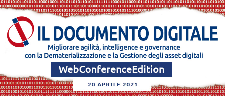 DOCUMENTO DIGITALE 2021: Migliorare agilità, intelligence e governance con la Dematerializzazione e la Gestione degli asset digitali