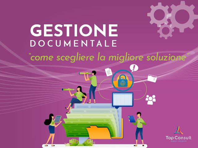 Come scegliere la migliore soluzione per fare gestione documentale