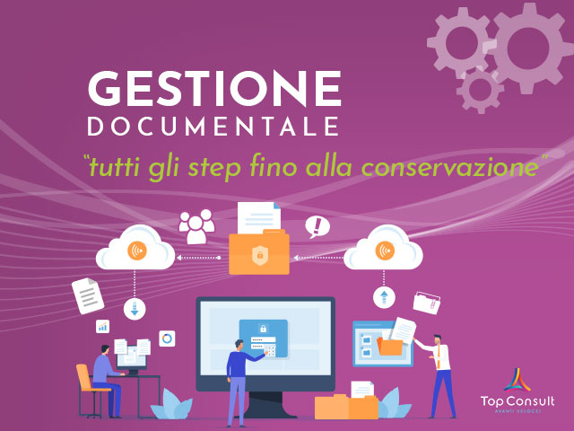 Gestione documentale: tutti gli step dalla creazione alla conservazione di un documento