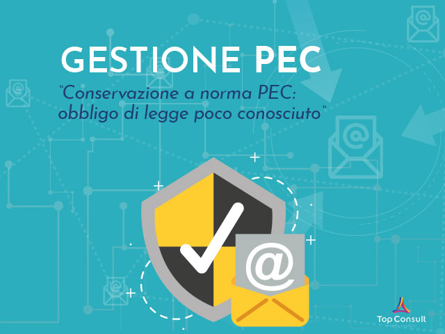 Conservazione a norma della PEC: un obbligo di legge poco conosciuto