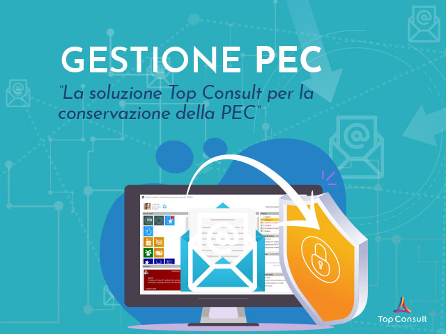 La soluzione Top Consult per la conservazione della PEC