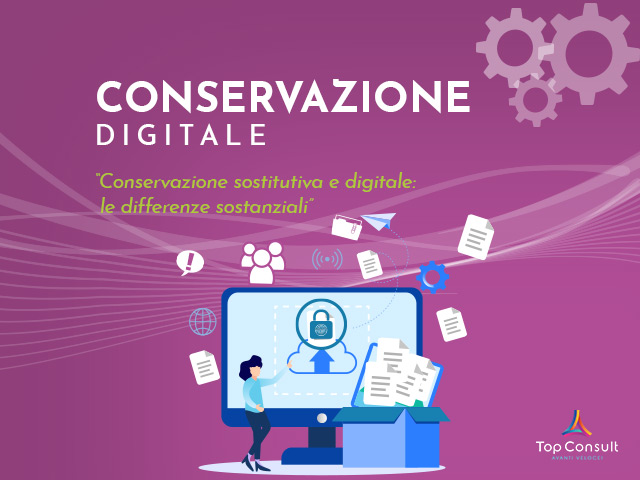 Conservazione sostitutiva e digitale: le differenze sostanziali