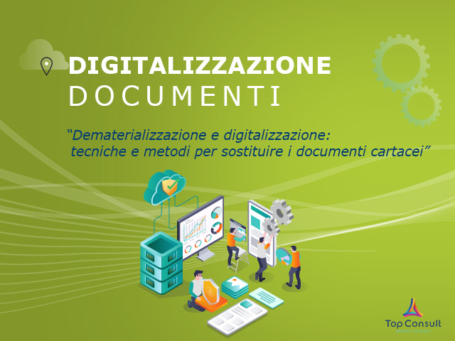 Dematerializzazione e digitalizzazione: tecniche e metodi per sostituire i documenti cartacei