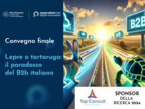 Convegno Polimi | Lepre o tartaruga: il paradosso del B2b italiano