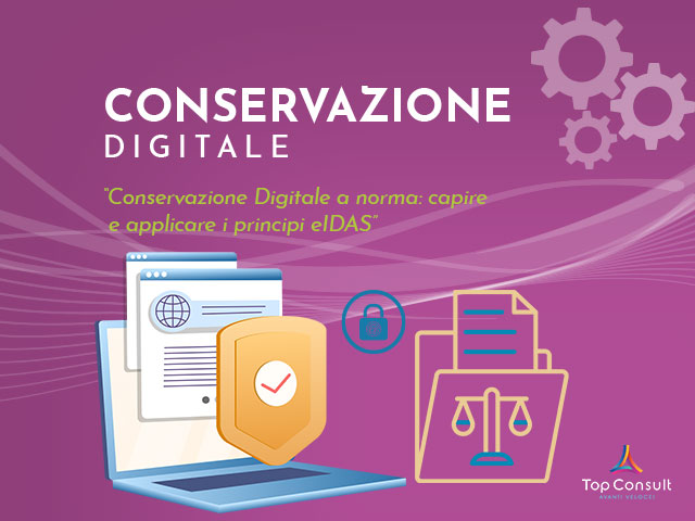 Conservazione Digitale a norma: capire e applicare i principi eIDAS
