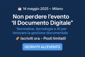 Iscrivti ora all'evento Il Documento Digitale 2025