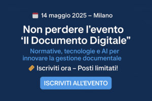 Iscrivti ora all'evento Il Documento Digitale 2025