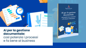 Ai per la gestione documentale: così potenzia i processi e fa bene al business