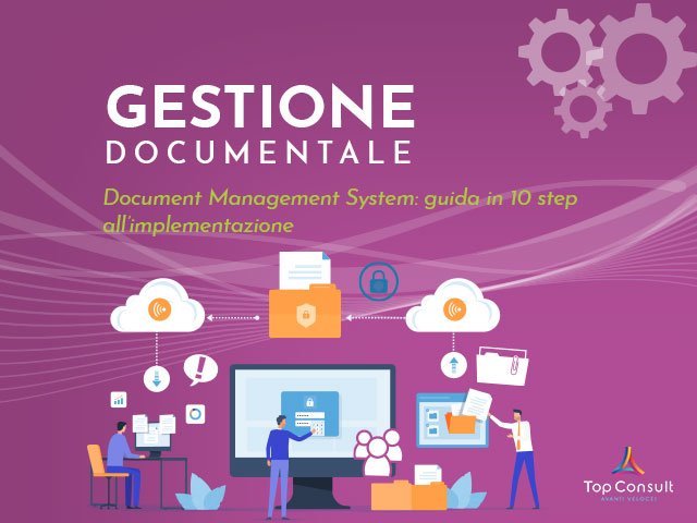 Come implementare un Document Management System: 10 step per una gestione documentale efficiente