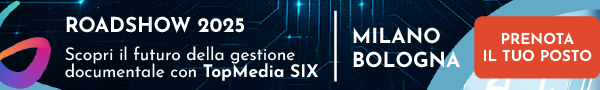 Roadshow TopMedia SIX 2025: due tappe per scoprire la nuova gestione documentale intelligente - Milano e Bologna