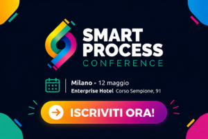 Iscriviti ora all'evento: Smart Process Conference