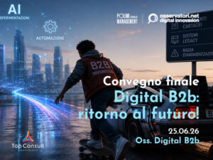 Digital B2B: ritorno al futuro. AI, interoperabilità e nuove sfide per le imprese