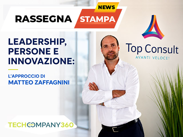 Matteo Zaffagnini, Responsabile Commerciale di Top Consult, protagonista dell'intervista pubblicata su TechCompany360.