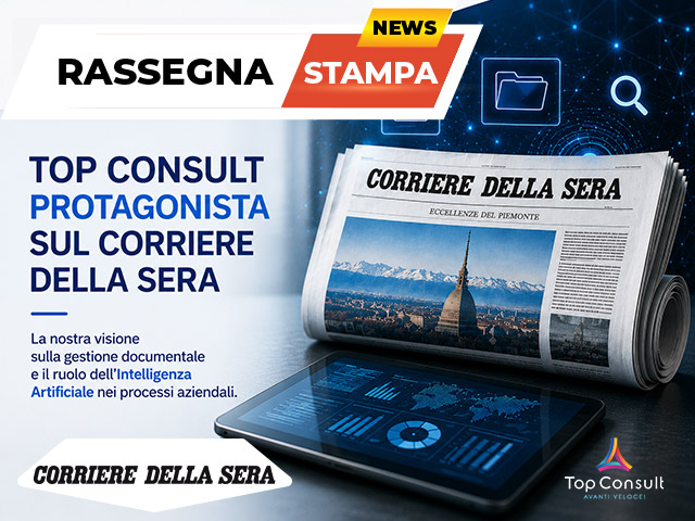 Pubbliredazionale Top Consult pubblicato sul Corriere della Sera dedicato all'evoluzione della gestione documentale e all'Intelligenza Artificiale.